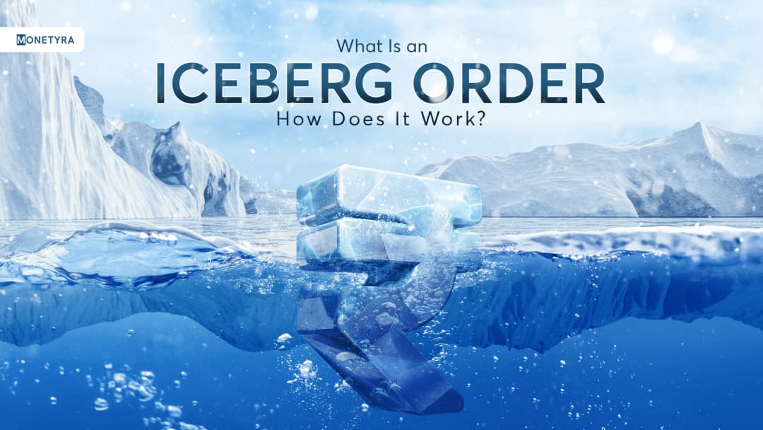 What Is an Iceberg Order and How Does It Work?