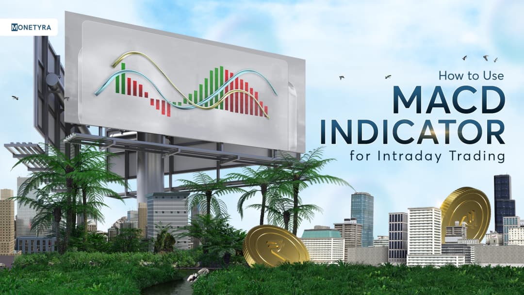 How to Use MACD Indicator for Intraday Trading