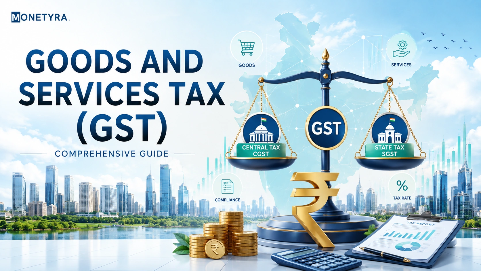 Comprehensive Guide of Goods and Services Tax (GST)