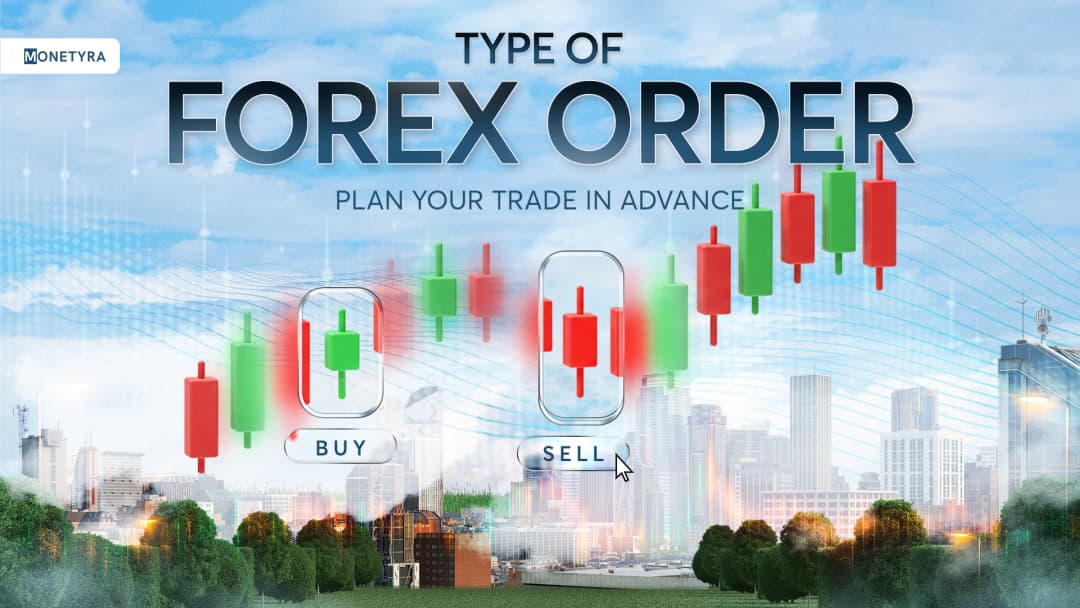 Types of Orders in Forex Trading and How They Work